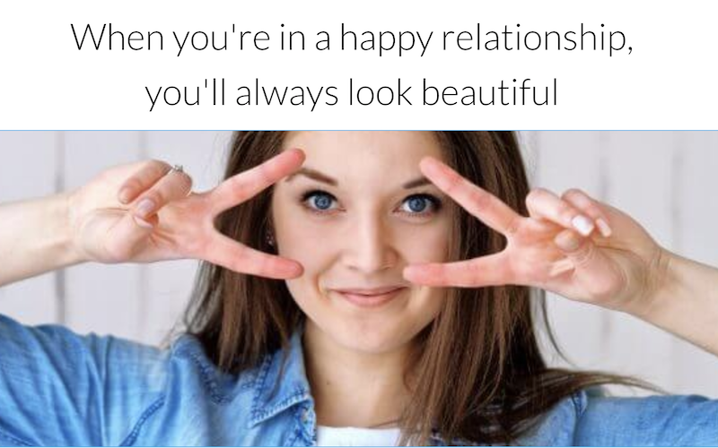 When you're in a happy relationship, you'll always look beautiful